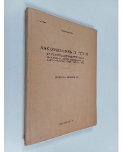 käytetty kirja Aakkosellinen luettelo rautatieliikennepaikoista sekä nimi- ja muista lyhennyksistä, valtionrautateiden jaosta y.m. : elokuun 1 päivänä 1943