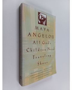 Kirjailijan Maya Angelou käytetty kirja All God's children need traveling shoes