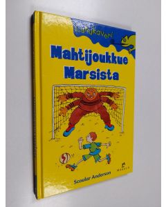 Kirjailijan Scoular Anderson käytetty kirja Mahtijoukkue Marsista