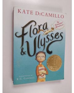 Kirjailijan Kate DiCamillo käytetty kirja Flora & Ulysses : the illuminated adventures