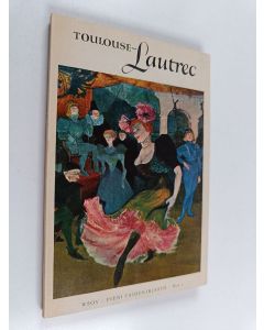 Kirjailijan Bo Lindwall käytetty kirja Henri de Toulouse-Lautrec (1864-1901)