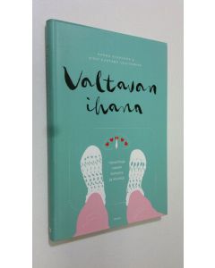 Kirjailijan Hanna Kinnunen uusi kirja Valtavan ihana : havaintoja naisen kehosta ja kiloista : #valtavanihana (UUDENVEROINEN)