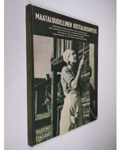 Kirjailijan Finland. Maataloushallitus. Kotitalousosasto käytetty kirja Maataloudellinen kotitalousopetus, oppilaitokset, harjoittelu, neuvonta - Teaching of rural domestic science, schools, training, traveling instructors