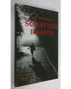 Kirjailijan Frank Schliedermann käytetty kirja Schattendasein (ERINOMAINEN)