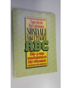 Kirjailijan Tapio Järvelä käytetty kirja Sosiaalivakuutuksen ABC : eläke- ja muun sosiaalivakuutuksen lyhyt selityssanasto