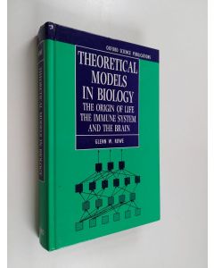 Kirjailijan Glenn Rowe käytetty kirja Theoretical models in biology : the origin of life, the immune system, and the brain