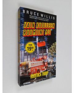 Kirjailijan Roderick Thorp käytetty kirja Vain kuolleen ruumiini yli (ERINOMAINEN)