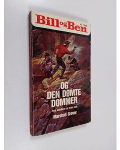 Kirjailijan Marshall Grover käytetty kirja Bill og Ben og den dømte dommer