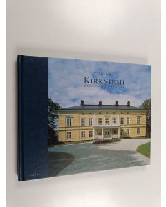 Kirjailijan Veikko Kallio käytetty kirja Kirkniemi : marsalkkojen kartano