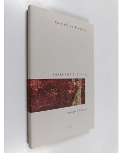 Kirjailijan Kornelijus Platelis käytetty kirja Snare for the Wind - Selected Poems
