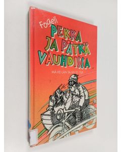 Kirjailijan Fogeli käytetty kirja Pekka ja Pätkä vauhdissa