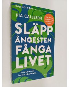 Kirjailijan Pia Callesen käytetty kirja Släpp ångesten, fånga livet övervinn oro och ängslan med metakognitiv terapi