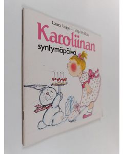 Kirjailijan Laura Voipio & Virpi Pekkala käytetty teos Karoliinan syntymäpäivä
