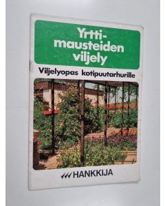 Kirjailijan Marja Ylätalo käytetty teos Yrttimausteiden viljely