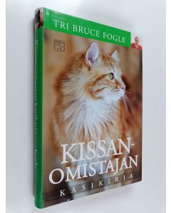 Kirjailijan Bruce Fogle käytetty kirja Kissanomistajan käsikirja
