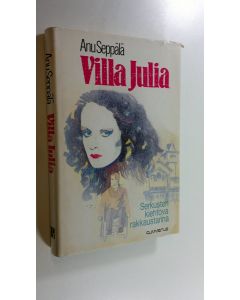 Kirjailijan Anu Seppälä käytetty kirja Villa Julia