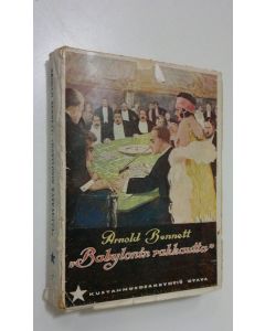 Kirjailijan Arnold Bennett käytetty kirja Babylonin rakkautta
