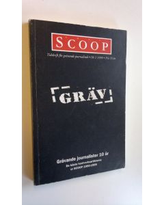 käytetty kirja Gräv - Grävande journalister 10 år - De bästa hantverksartiklarna ur Scoop 1990-1999