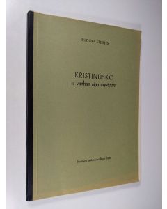 Kirjailijan Rudolf Steiner käytetty kirja Kristinusko ja vanhan ajan mysteerit