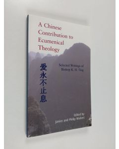 Kirjailijan K. H. Ting käytetty kirja A Chinese contribution to ecumenical theology : selected writings of bishop K. H. Ting