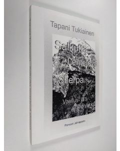 Kirjailijan Tapani Tukiainen käytetty kirja Salkutta lentelevä sherpa