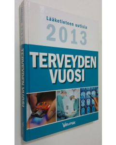 Tekijän Tiina ym. Siidorov  käytetty kirja Terveyden vuosi : lääketieteen uutisia 2013 (ERINOMAINEN)
