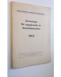 Kirjailijan Finansministeriets skatteavdelning käytetty teos Anvisningar för skattskyldiga vid uppgörande av skattedeklaration 1963