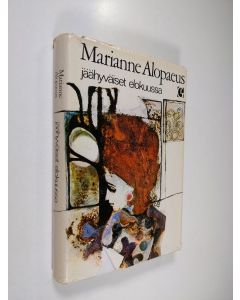 Kirjailijan Marianne Alopaeus käytetty kirja Jäähyväiset elokuussa