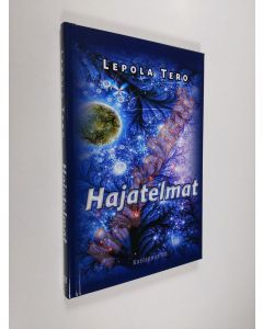 Kirjailijan Tero Lepola käytetty kirja Hajatelmat Vol. 1 (UUSI)