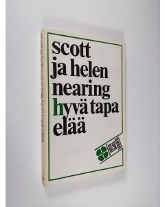 Kirjailijan Helen Nearing käytetty kirja Hyvä tapa elää