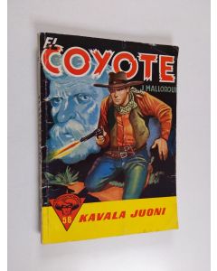 Kirjailijan Jose Mallorqui käytetty kirja El Coyote - seikkailuromaani viime vuosisadan Kaliforniasta. Kavala juoni