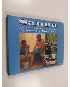 Kirjailijan Pekka Tommila käytetty kirja Sauna : suomalaisen saunan rakentaminen