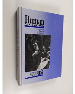 Kirjailijan Bernard Weiner käytetty kirja Human motivation : Metaphors, theories and research