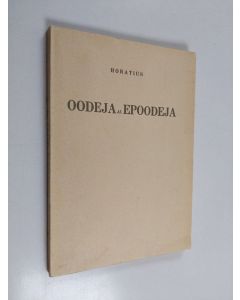 Kirjailijan Quintus Horatius Flaccus käytetty kirja Oodeja ja epoodeja