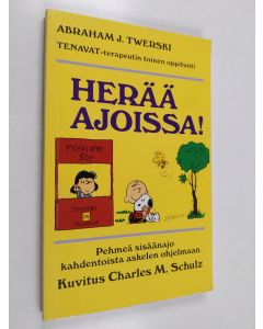 Kirjailijan Abraham J. Twerski käytetty kirja Herää ajoissa!
