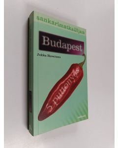 Kirjailijan Jukka Haverinen käytetty kirja Sankarimatkailijan Budapest 2