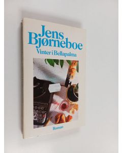 Kirjailijan Jens Björneboe käytetty kirja Vinter i Bellapalma : roman