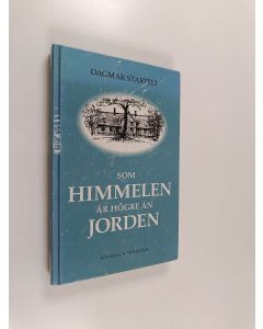 Tekijän Dagmar Starfelt  käytetty kirja Som himmelen är högre än jorden