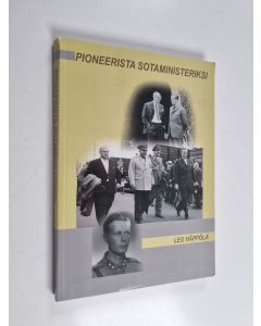 Kirjailijan Leo Häppölä käytetty kirja Pioneerista sotaministeriksi