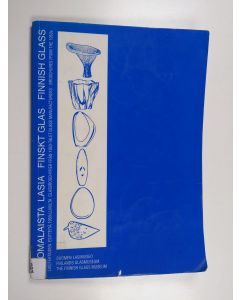 käytetty kirja Suomalaista lasia : lasitehtaiden esitteitä 1950-luvulta = Finskt glas : glasbroschyrer från 1950-talet