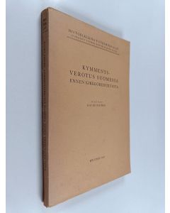 Kirjailijan Kauko Pirinen käytetty kirja Kymmenysverotus Suomessa ennen kirkkoreduktiota