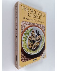 Kirjailijan Jean Troisgros & Pierre Troisgros käytetty kirja The Nouvelle Cuisine of Jean and Pierre Troisgros
