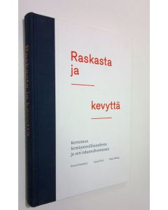 Kirjailijan Anne Comment käytetty kirja Raskasta ja kevyttä : kertomus kemianteollisuudesta ja sen edunvalvonnasta