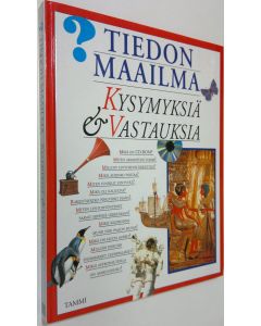 Tekijän Victoria ym. Egan  käytetty kirja Tiedon maailma : kysymyksiä & vastauksia