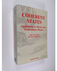 Kirjailijan John R. Klauder & Bo-Sture Skagerstam käytetty kirja Coherent States - Applications in Physics and Mathematical Physics