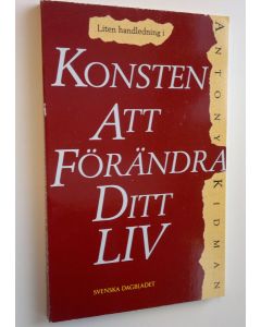 Kirjailijan Antony Kidman käytetty kirja Liten handledning i konsten att förändra ditt liv