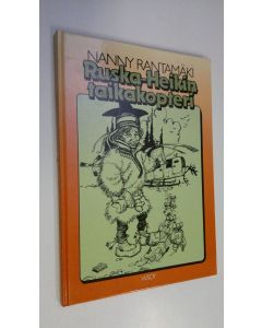 Kirjailijan Nanny Rantamäki uusi kirja Ruska-Heikin taikakopteri (ERINOMAINEN)