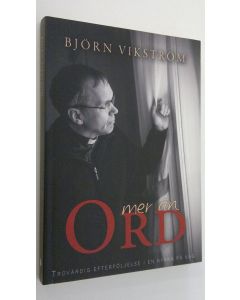 Kirjailijan Björn Vikström käytetty kirja Mer än ord (ERINOMAINEN)