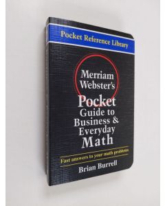 Kirjailijan Brian Burrell käytetty kirja Merriam-Webster's Pocket Guide to Business and Everyday Math