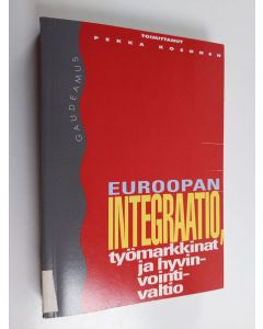 käytetty kirja Euroopan integraatio, työmarkkinat ja hyvinvointivaltio